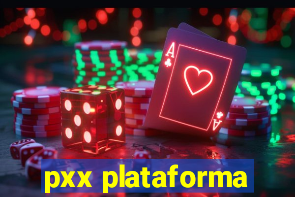 pxx plataforma